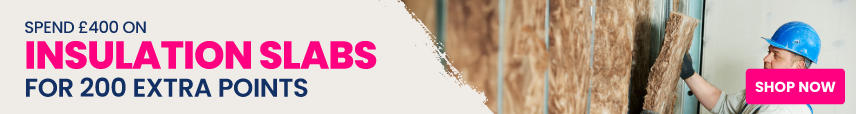 SUPER rewards 200 extra points on insulation slabs