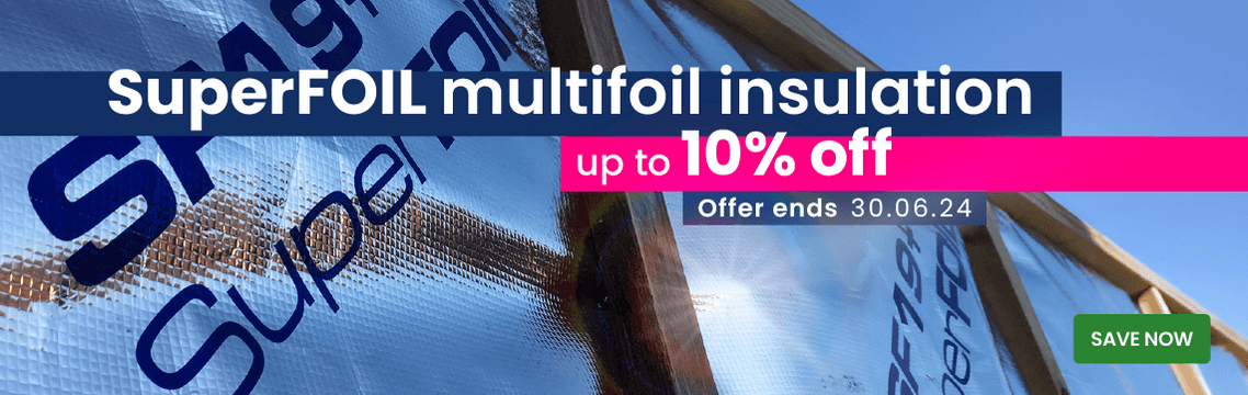 Up to 10% off SuperFOIL insulation 